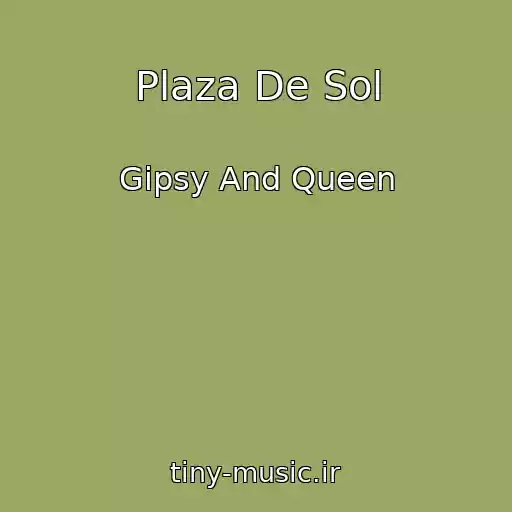 کاور آهنگ Plaza De Sol از Gipsy And Queen