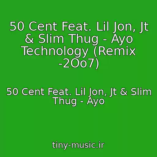 کاور آهنگ 50 Cent Feat. Lil Jon, Jt & Slim Thug - Ayo Technology (Remix -2Oo7) از 50 Cent Feat. Lil Jon, Jt & Slim Thug - Ayo
