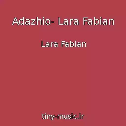 کاور آهنگ Adazhio- Lara Fabian از Lara Fabian