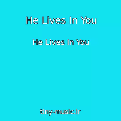 کاور آهنگ He Lives In You از He Lives In You