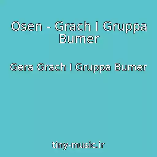 کاور آهنگ Osen - Grach I Gruppa Bumer از Gera Grach I Gruppa Bumer