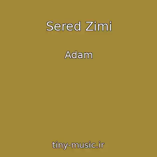 کاور آهنگ Sered Zimi از Adam