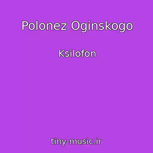 کاور آهنگ Polonez Oginskogo از Ksilofon