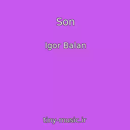 کاور آهنگ Son از Igor Balan