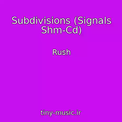 کاور آهنگ Subdivisions (Signals Shm-Cd) از Rush