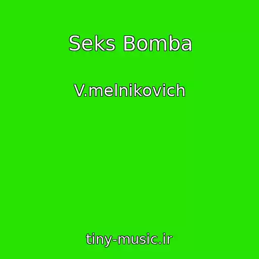 کاور آهنگ Seks Bomba از V.melnikovich