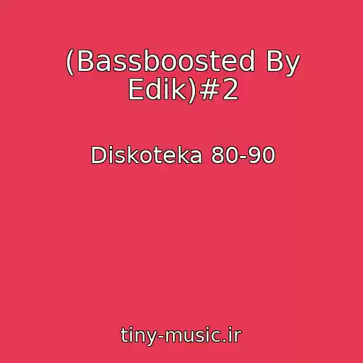 کاور آهنگ (Bassboosted By Edik)#2 از Diskoteka 80-90
