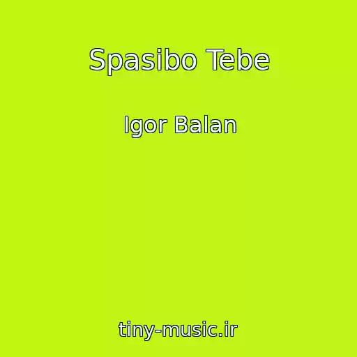 کاور آهنگ Spasibo Tebe از Igor Balan
