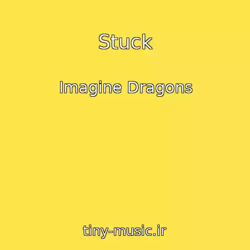 کاور آهنگ Stuck از Imagine Dragons