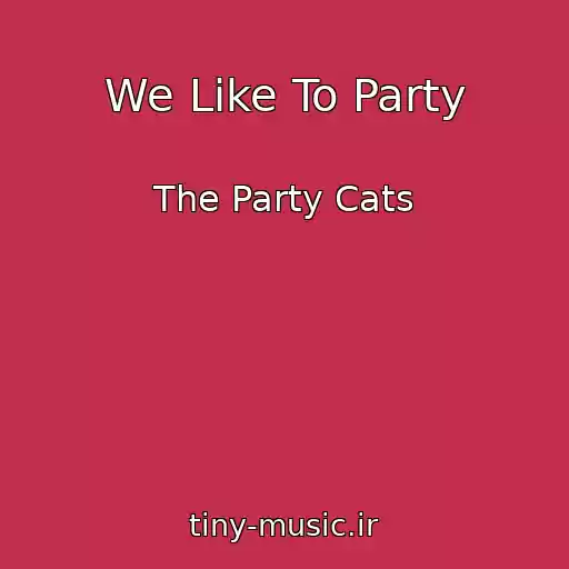 کاور آهنگ We Like To Party از The Party Cats