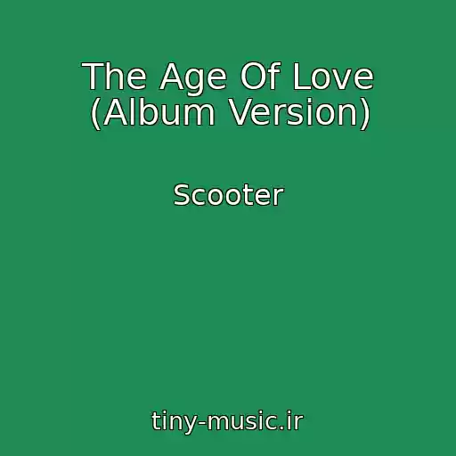 کاور آهنگ The Age Of Love (Album Version) از Scooter