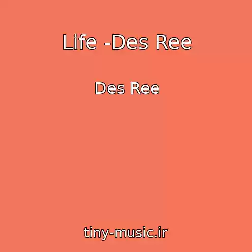 کاور آهنگ Life -Des Ree از Des Ree