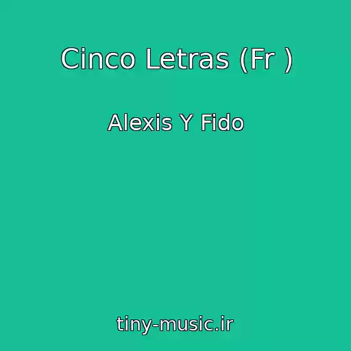 کاور آهنگ Cinco Letras (Fr ) از Alexis Y Fido