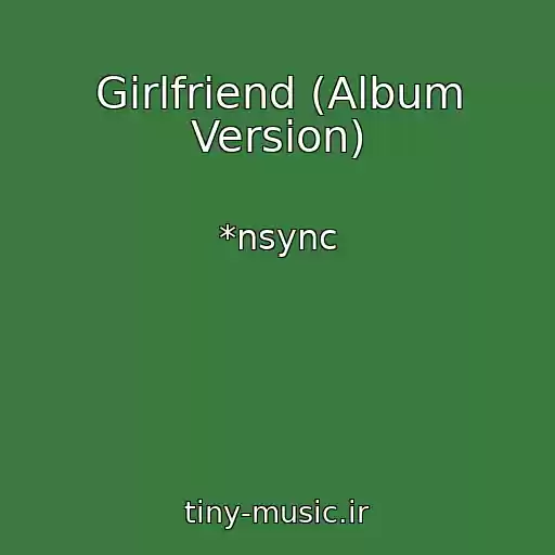 کاور آهنگ Girlfriend (Album Version) از *nsync