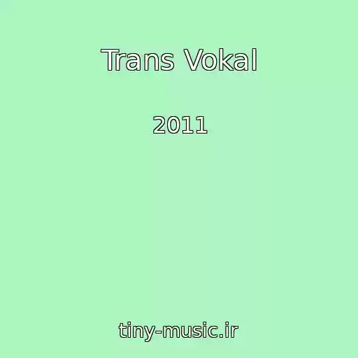 کاور آهنگ Trans Vokal از 2011