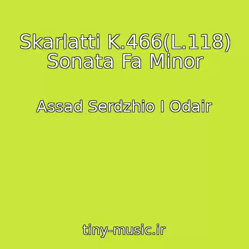 کاور آهنگ Skarlatti K.466(L.118) Sonata Fa Minor از Assad Serdzhio I Odair