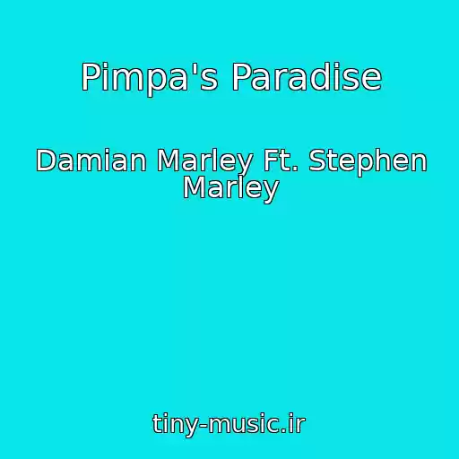 کاور آهنگ Pimpa's Paradise از Damian Marley Ft. Stephen Marley