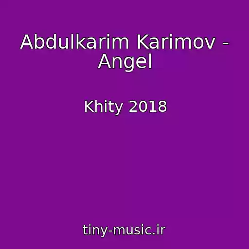 کاور آهنگ Abdulkarim Karimov - Angel از Khity 2018