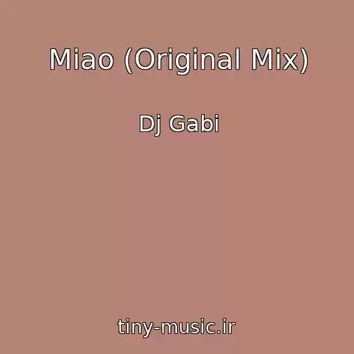 کاور آهنگ Miao (Original Mix) از Dj Gabi