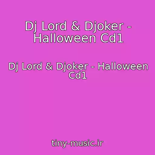 کاور آهنگ Dj Lord & Djoker - Halloween Cd1 از Dj Lord & Djoker - Halloween Cd1
