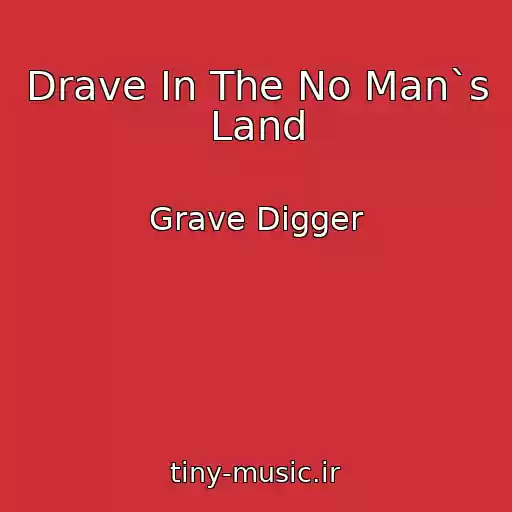 کاور آهنگ Drave In The No Man`s Land از Grave Digger