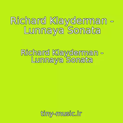 کاور آهنگ Richard Klayderman - Lunnaya Sonata از Richard Klayderman - Lunnaya Sonata