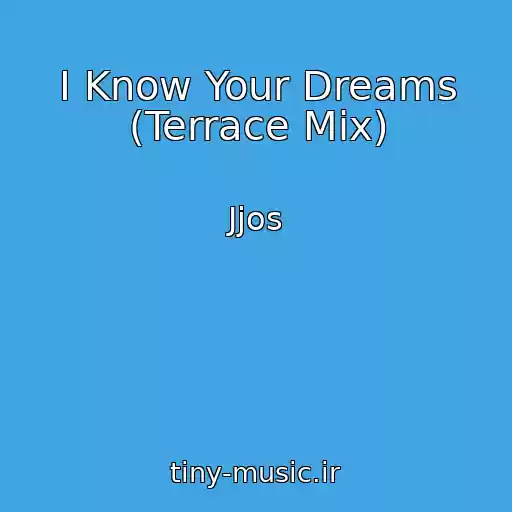 کاور آهنگ I Know Your Dreams (Terrace Mix) از Jjos