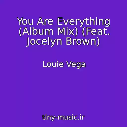 کاور آهنگ You Are Everything (Album Mix) (Feat. Jocelyn Brown) از Louie Vega