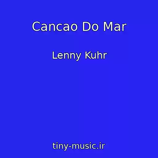 کاور آهنگ Cancao Do Mar از Lenny Kuhr