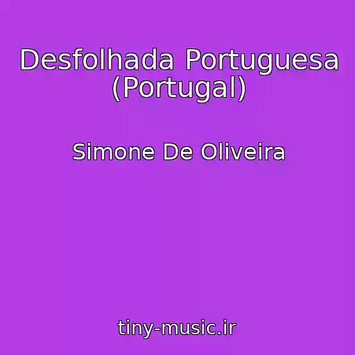 کاور آهنگ Desfolhada Portuguesa (Portugal) از Simone De Oliveira