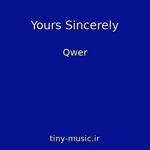 کاور آهنگ Yours Sincerely از Qwer