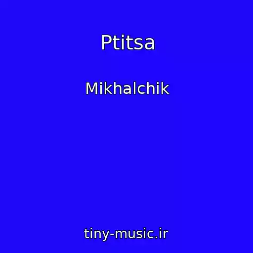 کاور آهنگ Ptitsa از Mikhalchik