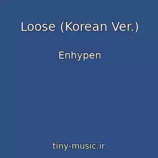 کاور آهنگ Loose (Korean Ver.) از Enhypen