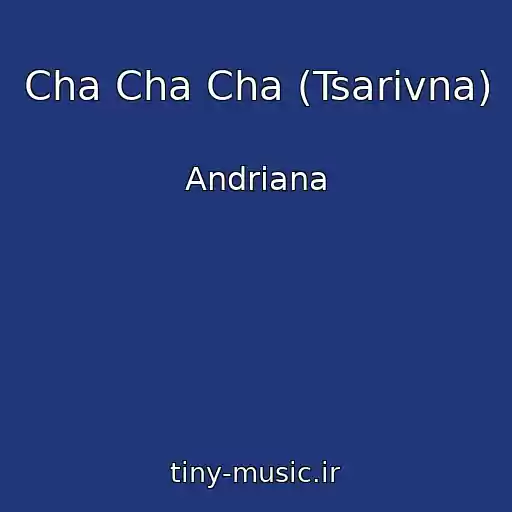 کاور آهنگ Cha Cha Cha (Tsarіvna) از Andrіana