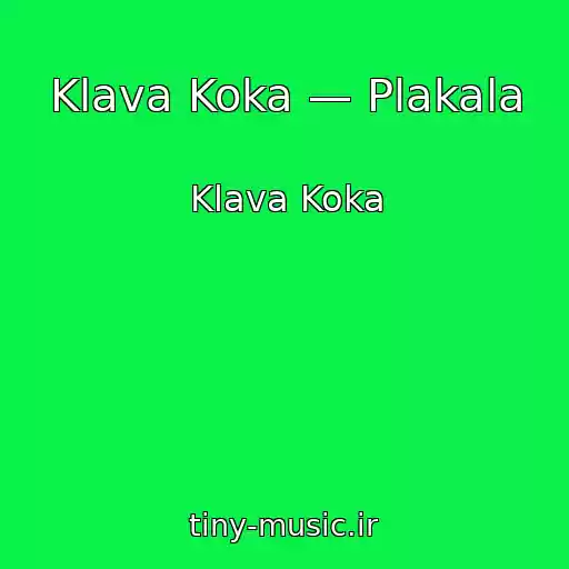 کاور آهنگ Klava Koka — Plakala از Klava Koka