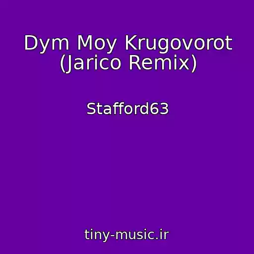 کاور آهنگ Dym Moy Krugovorot (Jarico Remix) از Stafford63