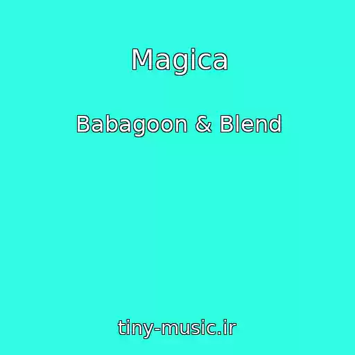 کاور آهنگ Magica از Babagoon & Blend