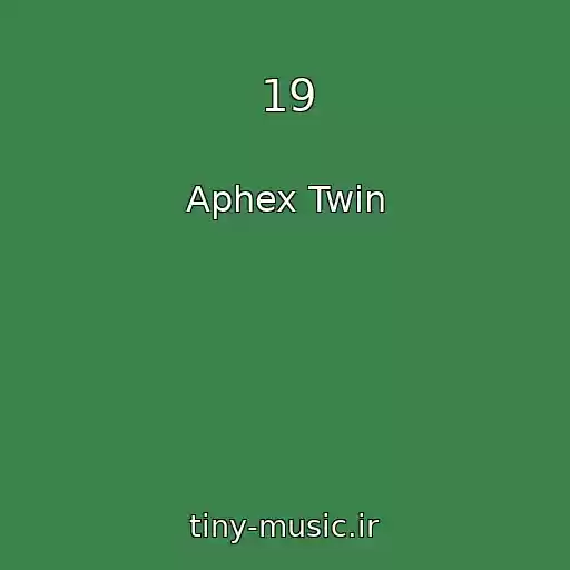 کاور آهنگ 19 از Aphex Twin
