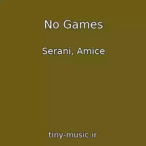 کاور آهنگ No Games از Serani, Amice