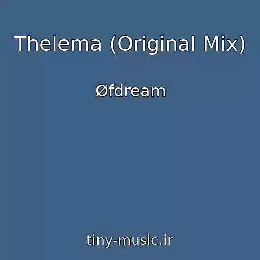 کاور آهنگ Thelema (Original Mix) از Øfdream