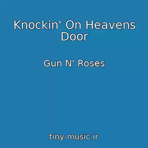کاور آهنگ Knockin' On Heavens Door از Gun N' Roses