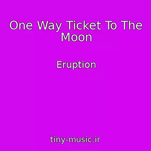 کاور آهنگ One Way Ticket To The Moon از Eruption