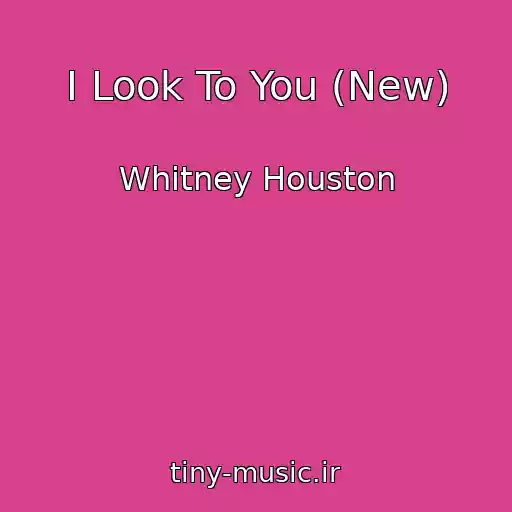 کاور آهنگ I Look To You (New) از Whitney Houston