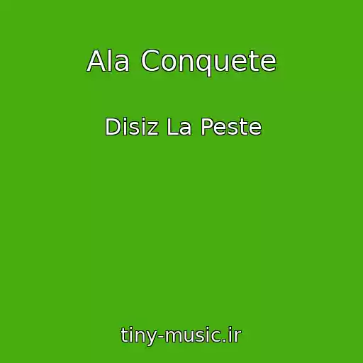 کاور آهنگ Ala Conquete از Disiz La Peste