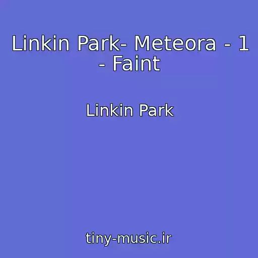 کاور آهنگ Linkin Park- Meteora - 1 - Faint از Linkin Park