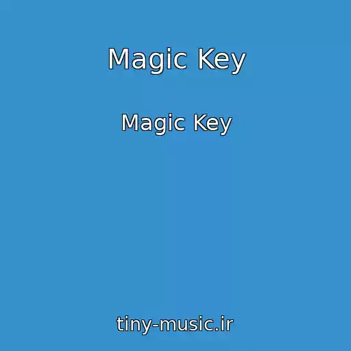 کاور آهنگ Magic Key از Magic Key