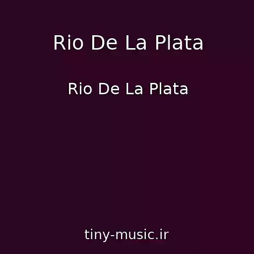 کاور آهنگ Rio De La Plata از Rio De La Plata