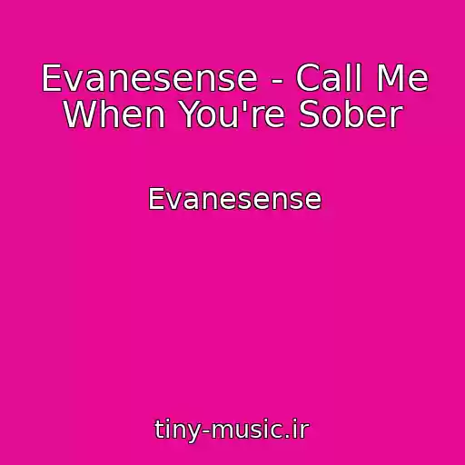 کاور آهنگ Evanesense - Call Me When You're Sober از Evanesense