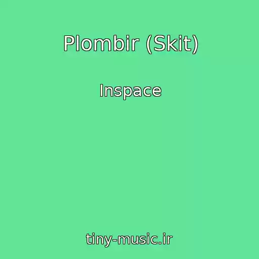 کاور آهنگ Plombir (Skit) از Inspace