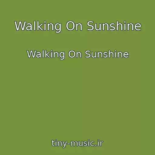 کاور آهنگ Walking On Sunshine از Walking On Sunshine